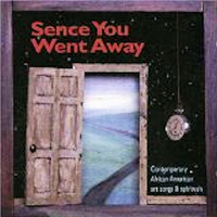 http://spirituals-database.com/images/SenceYouWent.jpg